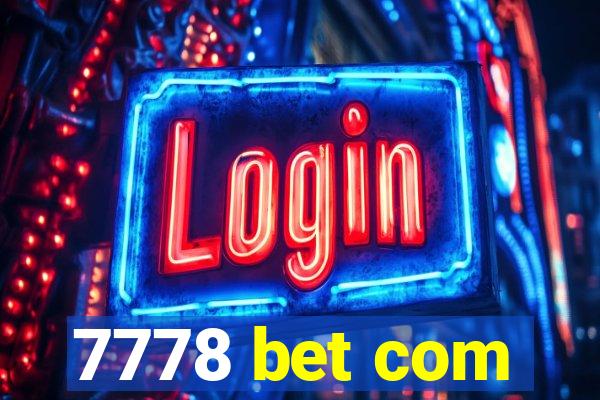 7778 bet com